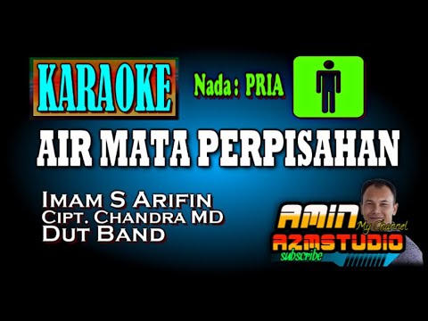 AIR MATA PERPISAHAN || Imam S Arifin || KARAOKE || Nada PRIA