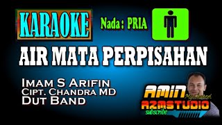 Download lagu AIR MATA PERPISAHAN || Imam S Arifin || KARAOKE || Nada PRIA mp3