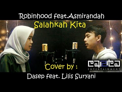 Salahkah Kita - Robinhood feat. Asmirandah | Cover Dasep feat. Lilis Suryani