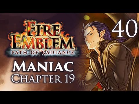 Part 40: Let's Play Fire Emblem Path of Radiance, Maniac Mode, Chapter 19 - "RIP Knight Ring"