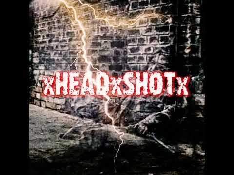 xHEADxSHOTx - HEADSHOT