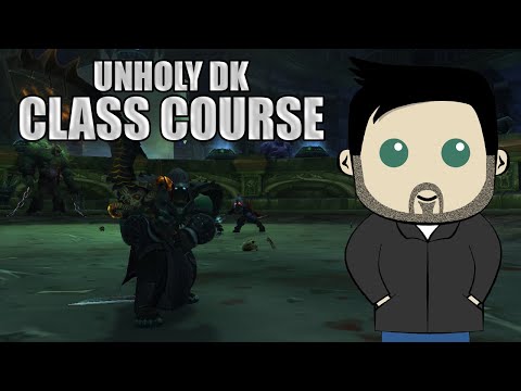 Class Course: An Unholy Death Knight Guide for Beginners in BFA!