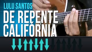 Lulu Santos - De Repente Califórnia (como tocar - aula de violão)