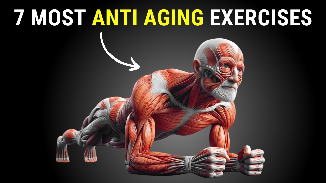 7 Most Anti Aging Exercises
