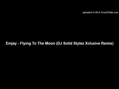 Emjay - Flying To The Moon (DJ Solid Stylez Xclusive Remix)