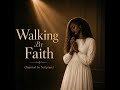 Ingarose - Walking By Faith (Inspired by Scripture)