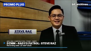 DZMM - Radyo Patrol: Steve Raz Plug [23-SEP-2025]