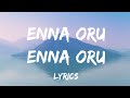 Enna oru Enna oru (lyrics) || S . Thaman , Karthik