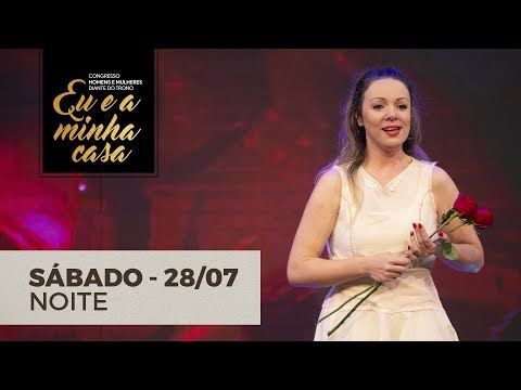 CONGRESSO HOMENS E MULHERES DIANTE DO TRONO - NOITE - 28/07/2018