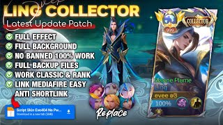 Download lagu Script Skin Ling Collector - Full Effect Voice | No Password - Patch Terbaru mp3