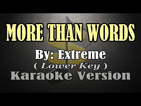 MORE THAN WORDS - Extreme (KARAOKE) Lower Key