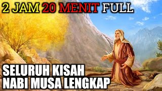 Download lagu FULL KISAH NABI MUSA LENGKAP... mp3