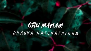 Oru 🖤 manam song lyric |DHRUVA NATCHATHIRAM|Tamil|  Harris Jayaraj|vikram| gautham vasudev menon
