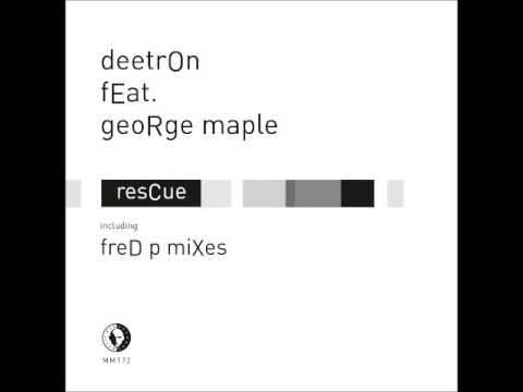 Deetron feat. George Maple - Rescue (Fred P Reshape)