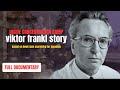 The Untold Story of Viktor Frankl Survival in a Nazi Camp | Full Documentary