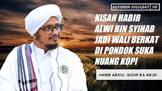 Download lagu Kisah Habib Alwi Bin Syihab Jadi Wali Qutub di Zamannya Berkat Nuang Kopi.. 'KOK BISA ??' mp3