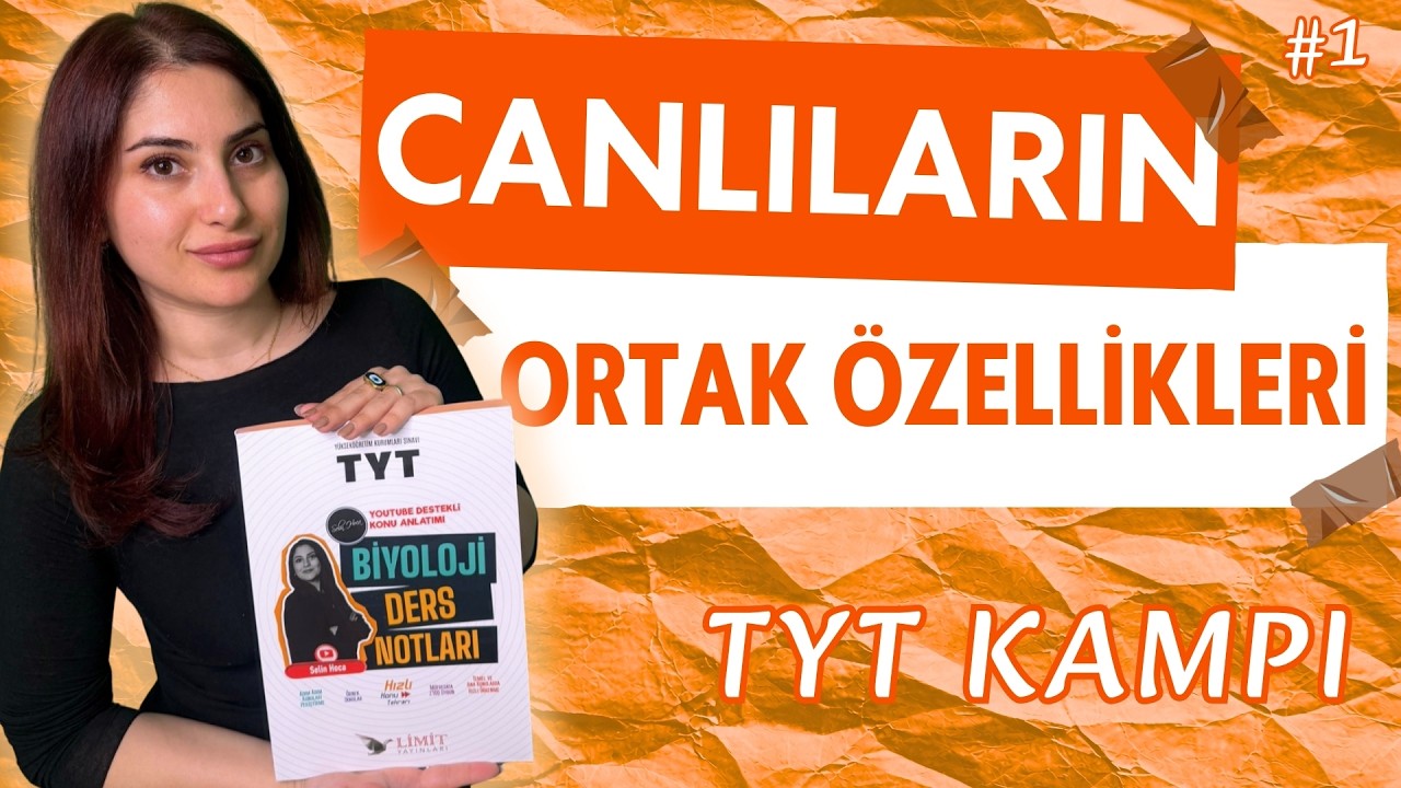 TYT Biyoloji | Canlıların Ortak Özellikleri & Hücre Yapısı