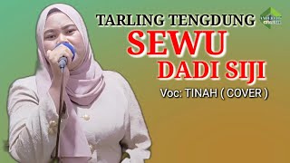 Download lagu SEWU DADI SIJI - TINAH COVER ' TARLING TENGDUNG 2024 mp3
