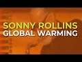 Sonny Rollins - Global Warming (Official Audio)
