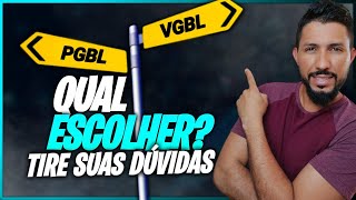 PGBL OU VGBL? QUAL PREVIDNCIA PRIVADA  A MELHOR ESCOLHA?