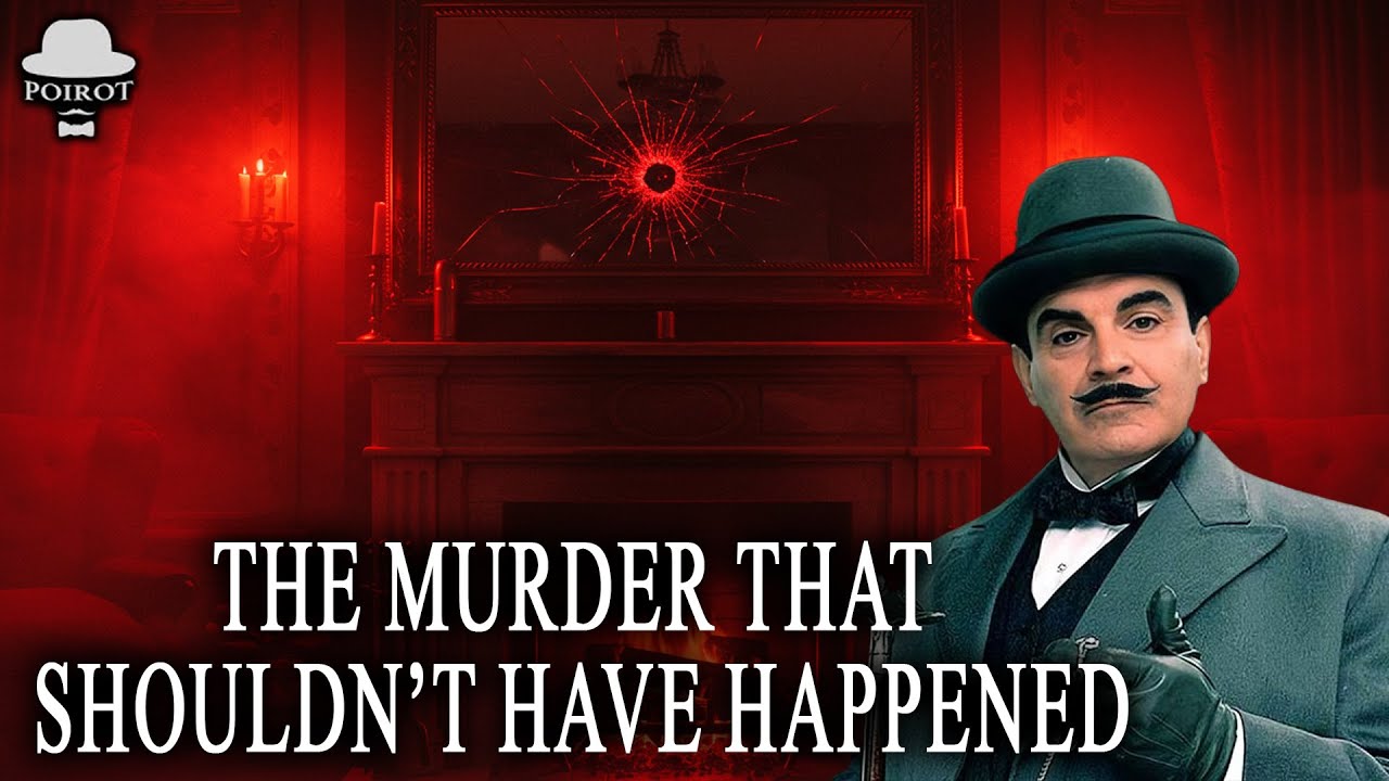 Hercule Poirot & The Murder That Shouldn’t Have Happened