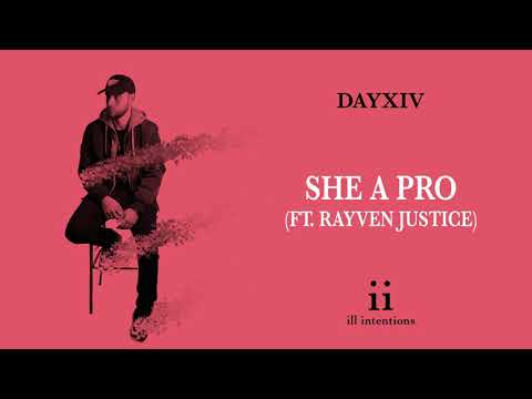 DAYXIV - She A Pro (ft. Rayven Justice)