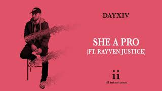 DAYXIV - She A Pro (ft. Rayven Justice)