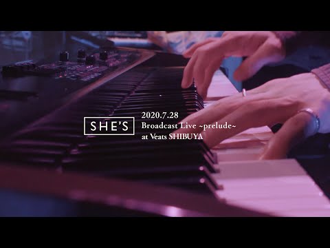 SHE'S - Ugly【2020.07.28 SHE'S Broadcast Live ~prelude~】J-LODlive