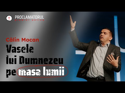 Calin Mocan: Vasele lui Dumnezeu pe masa lumii
