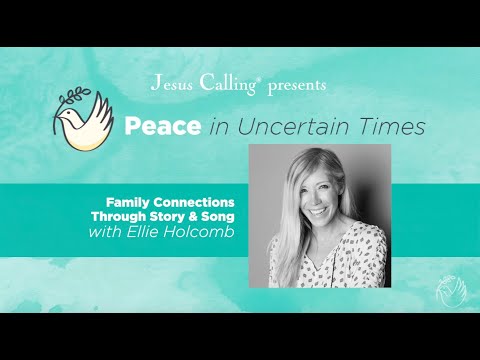 Family Connections with Ellie Holcomb