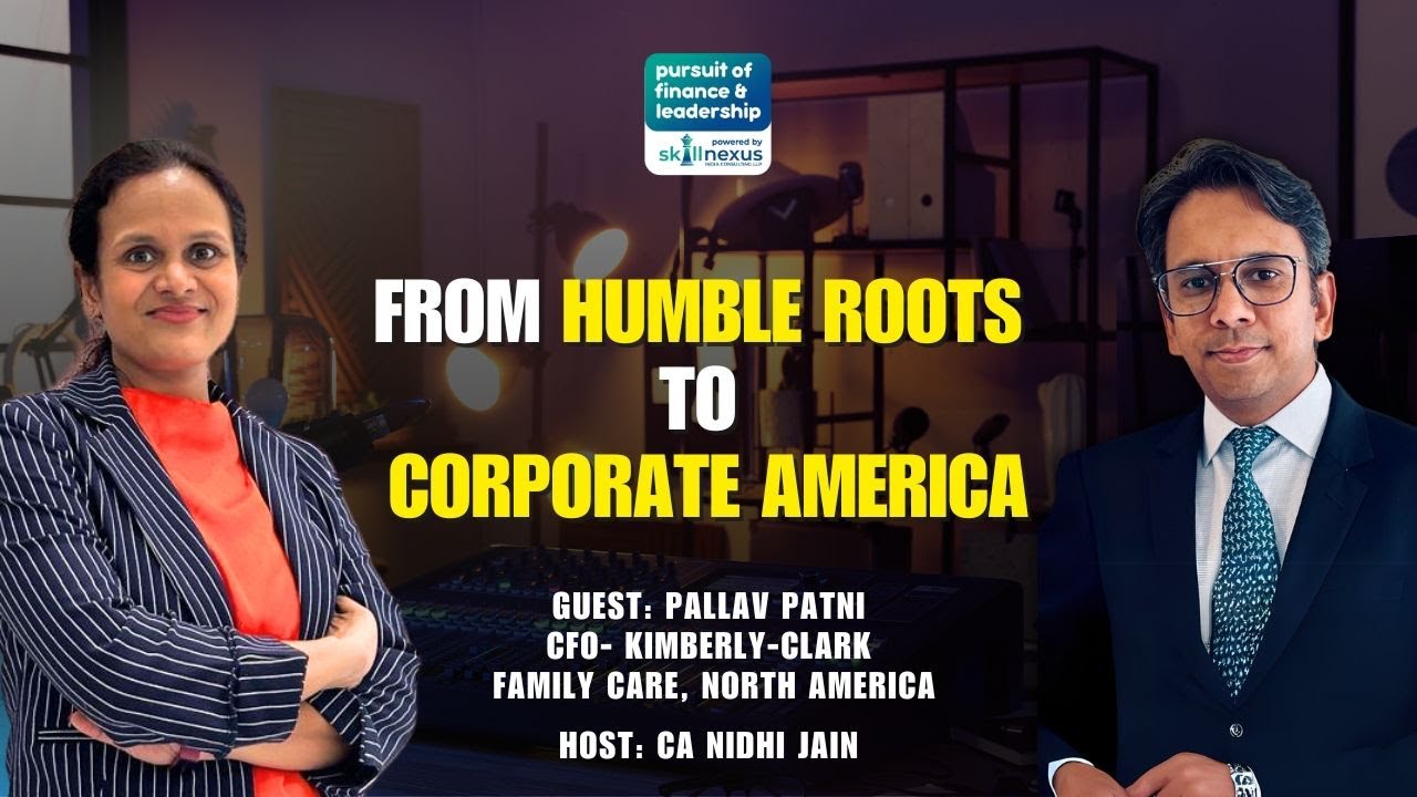 From Humble Roots To Corporate America- Pallav Patni, CFO- Kimberly-Clark Family Care, North America
