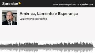 América, Lamento e Esperança (made with Spreaker)