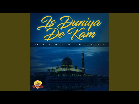 Is Duniya De Kam