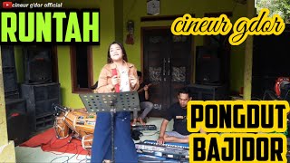 Download lagu RUNTAH || PONGDUT BAJIDOR || CINEUR GDOR || EDISI LATIHAN mp3