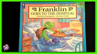 "FRANKLIN GOES TO THE HOSPITAL" - Franklin Read Aloud - Storybook for kids, children