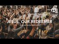 Jesus, Our Redeemer | Sunday Night Service | April 28th, 2024