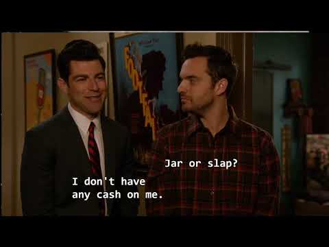 New Girl  -- Jar or Slap?
