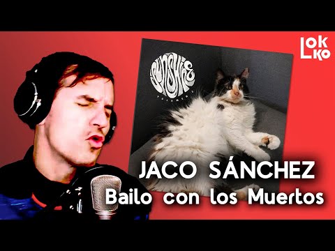 Bailo Con Mis Muertos - Jaco Sanchez