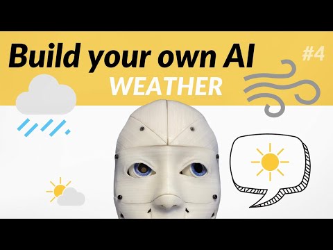 YouTube Thumbnail for Build Your Own AI Assistant Part 4, Weather Skill