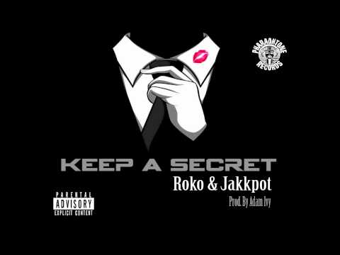 KEEP A SECRET- ROKO & JAKKPOT