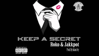 KEEP A SECRET- ROKO & JAKKPOT