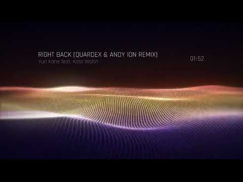 Yuri Kane feat. Kate Walsh - Right Back (Quardex & Andy Ion Remix)