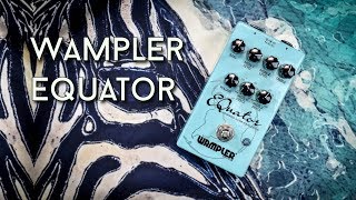 Video thumbnail for Wampler Equator Review - Let's shape some things! by EytschPi42