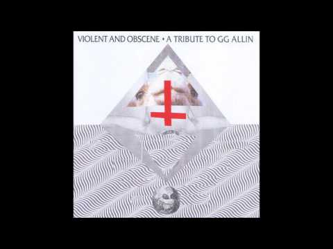 Violent and Obscene - A Tribute To GG Allin EP