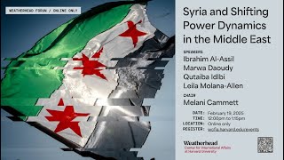 Weatherhead Forum | Syria and Shifting Power Dynamics in the Middle East