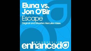 Eluna Vs. Jon O'Bir - Escape (Original Mix)