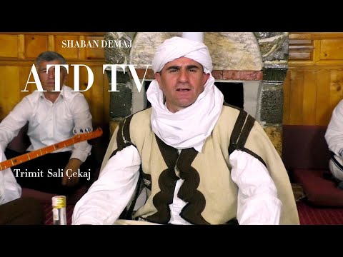 SHABAN DEMAJ TRIMIT SALI ÇEKAJ