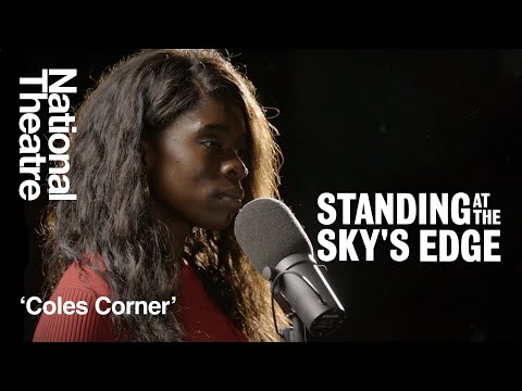 Standing at the Sky's Edge | 'Coles Corner' performed by Faith Omole | National Theatre
