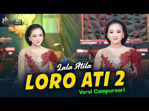 Lala Atila - Loro Ati 2 - Kembar Campursari ( Official Music Video )
