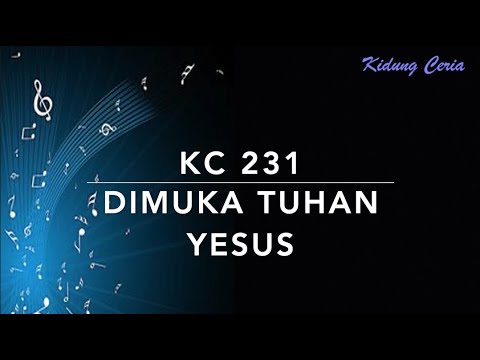 Kidung Ceria KC 231 — Di Muka Tuhan Yesus